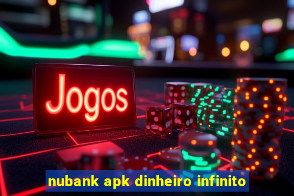 nubank apk dinheiro infinito